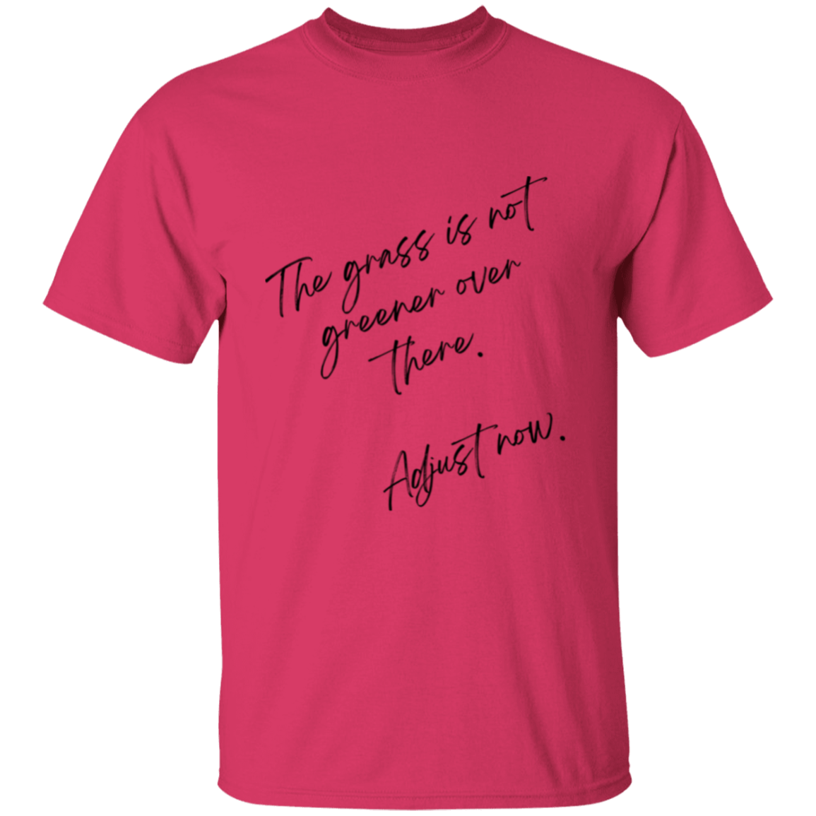 The grass is not greener over there Unisex T-Shirt.