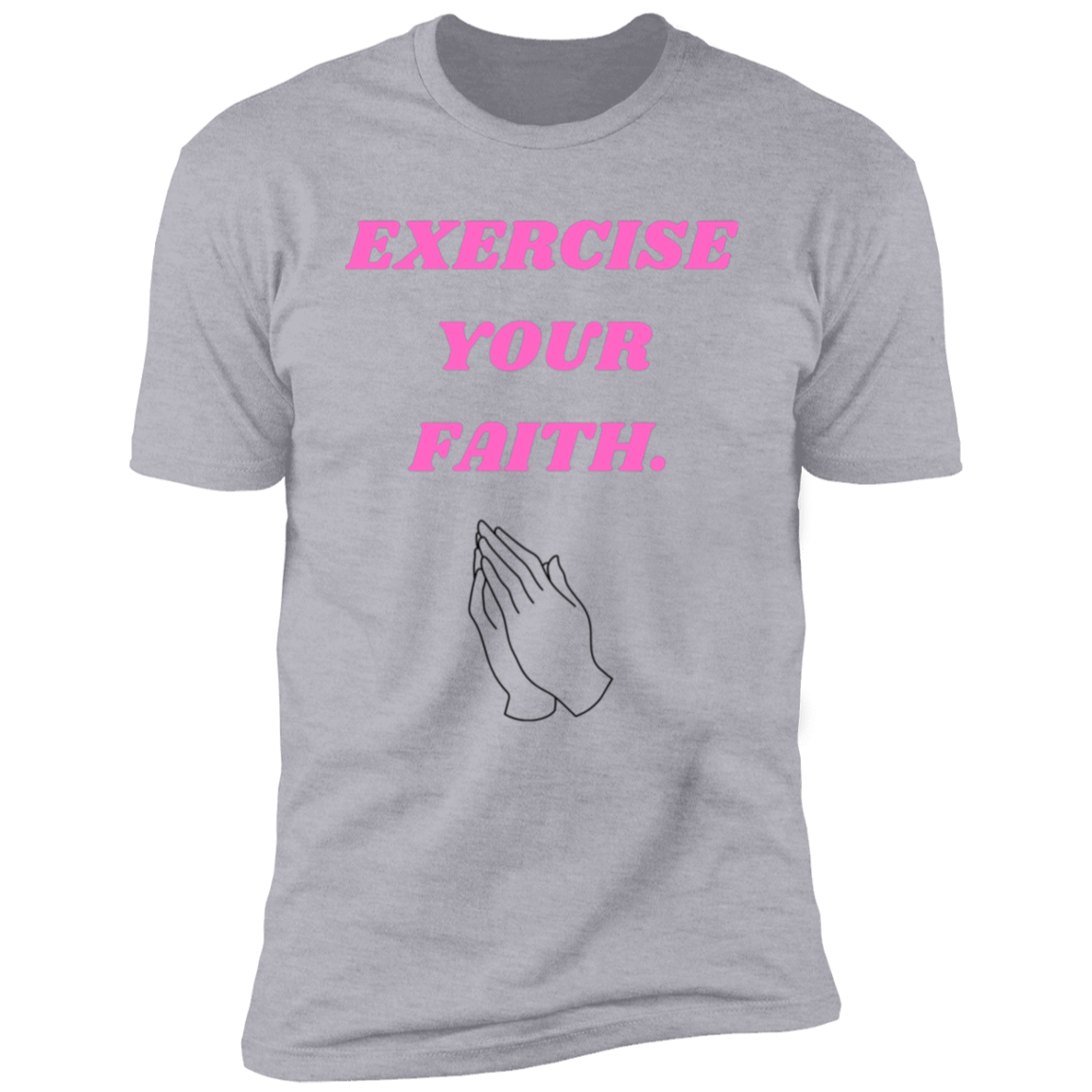 Exercise your faith T-Shirt {Pink text)