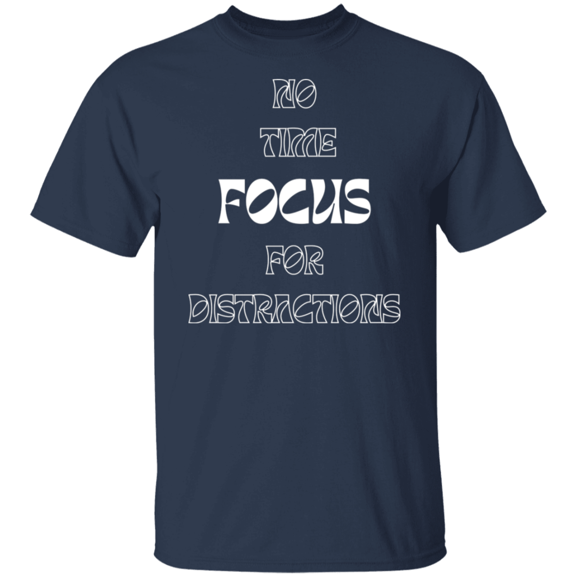 Focus. T-Shirt (White text)