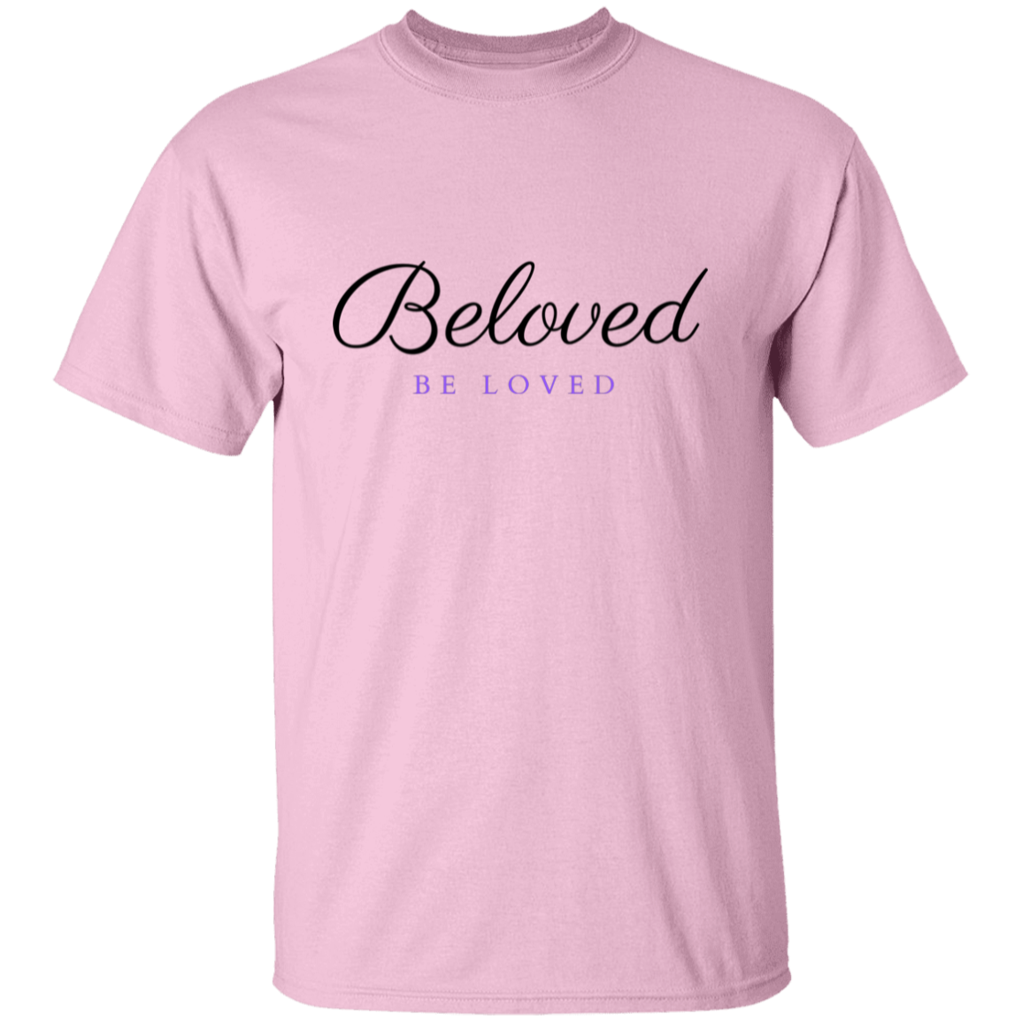 Beloved - Be Loved T-Shirt