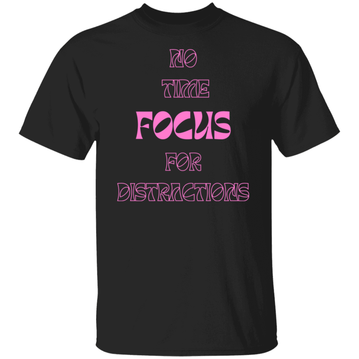 Focus. T-Shirt (pink text)
