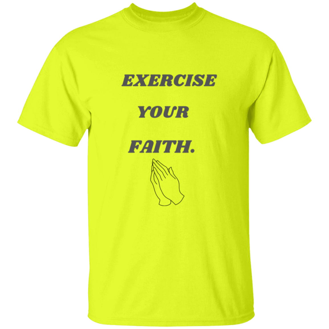 Exercise your faith T-Shirt (Dark gray text)