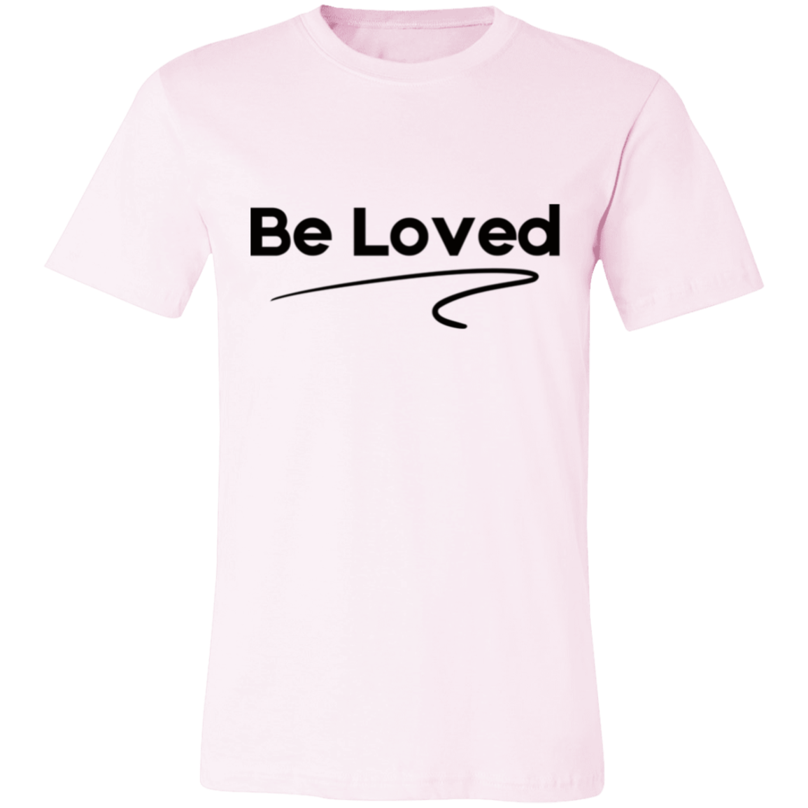 Be Loved T-shirt
