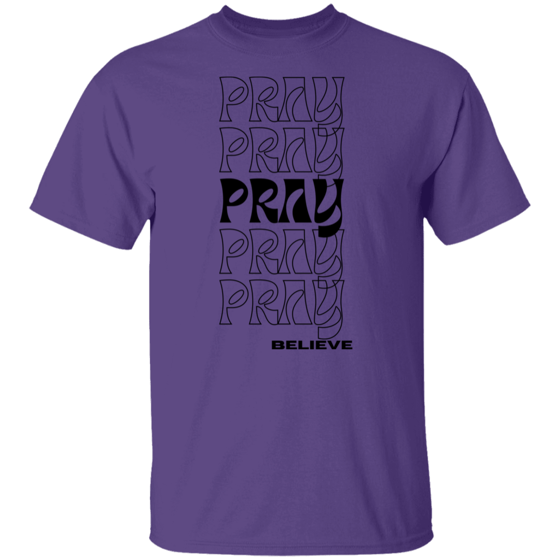 Pray and believe T-Shirt