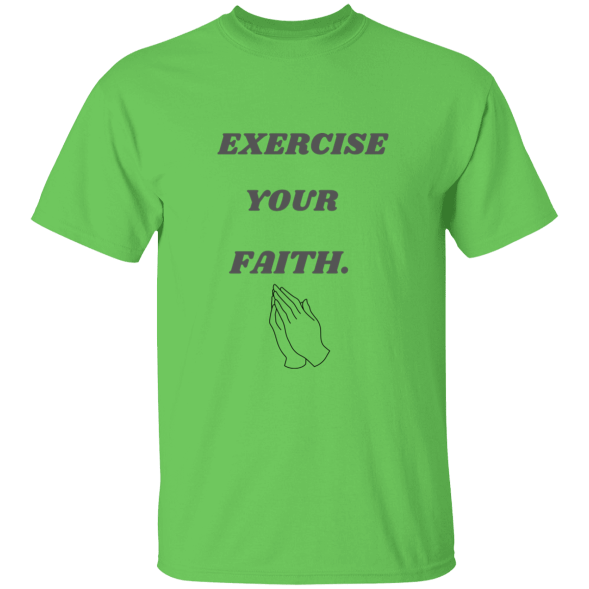 Exercise your faith T-Shirt (Dark gray text)
