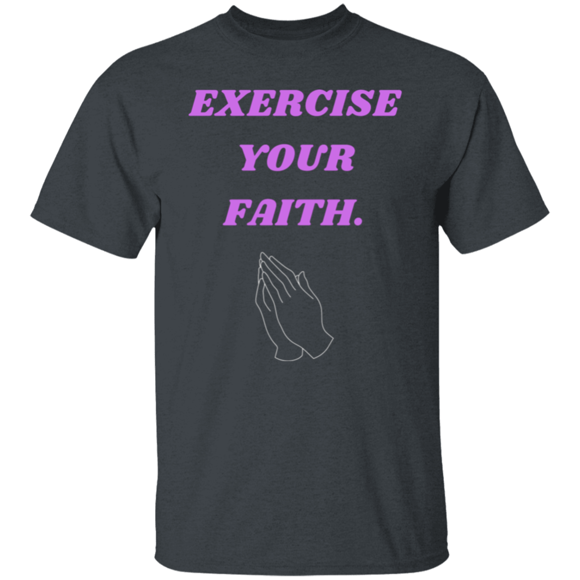 Exercise your faith T-Shirt (Light purple text)