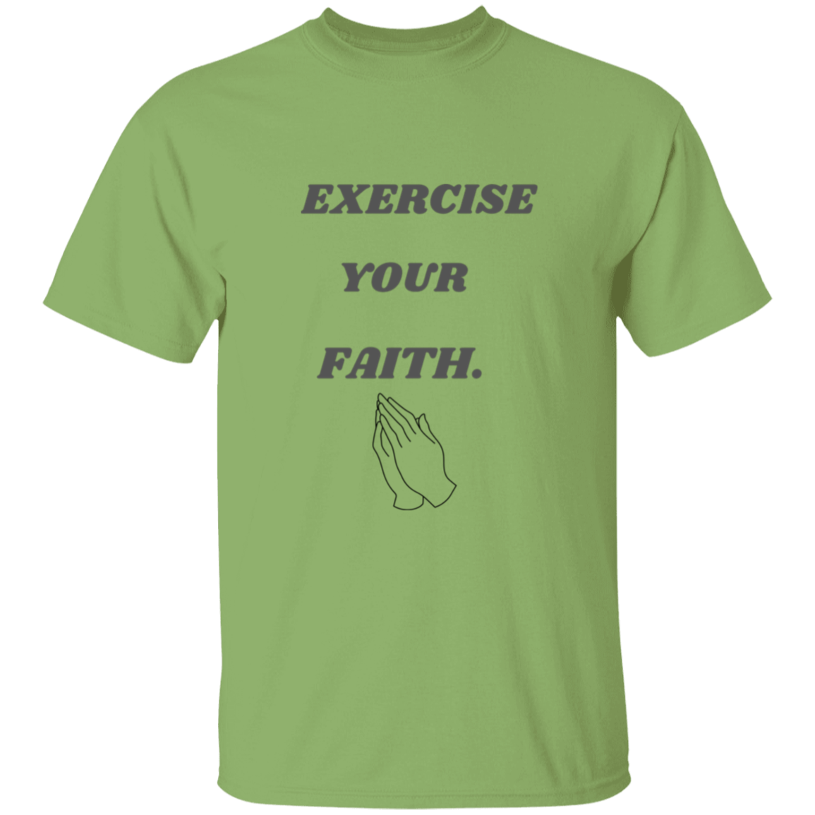 Exercise your faith T-Shirt (Dark gray text)