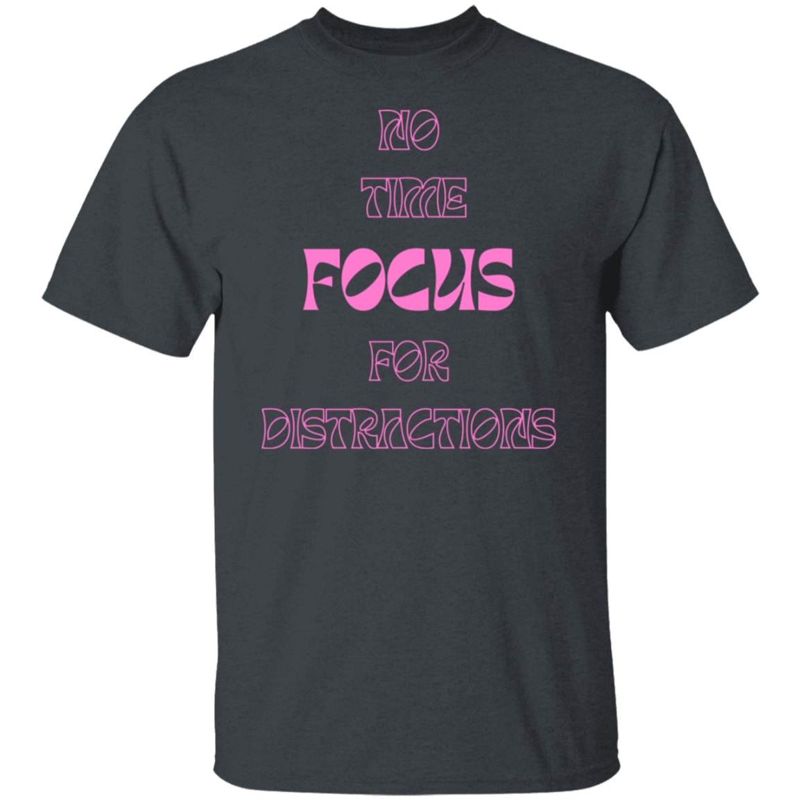Focus. T-Shirt (pink text)