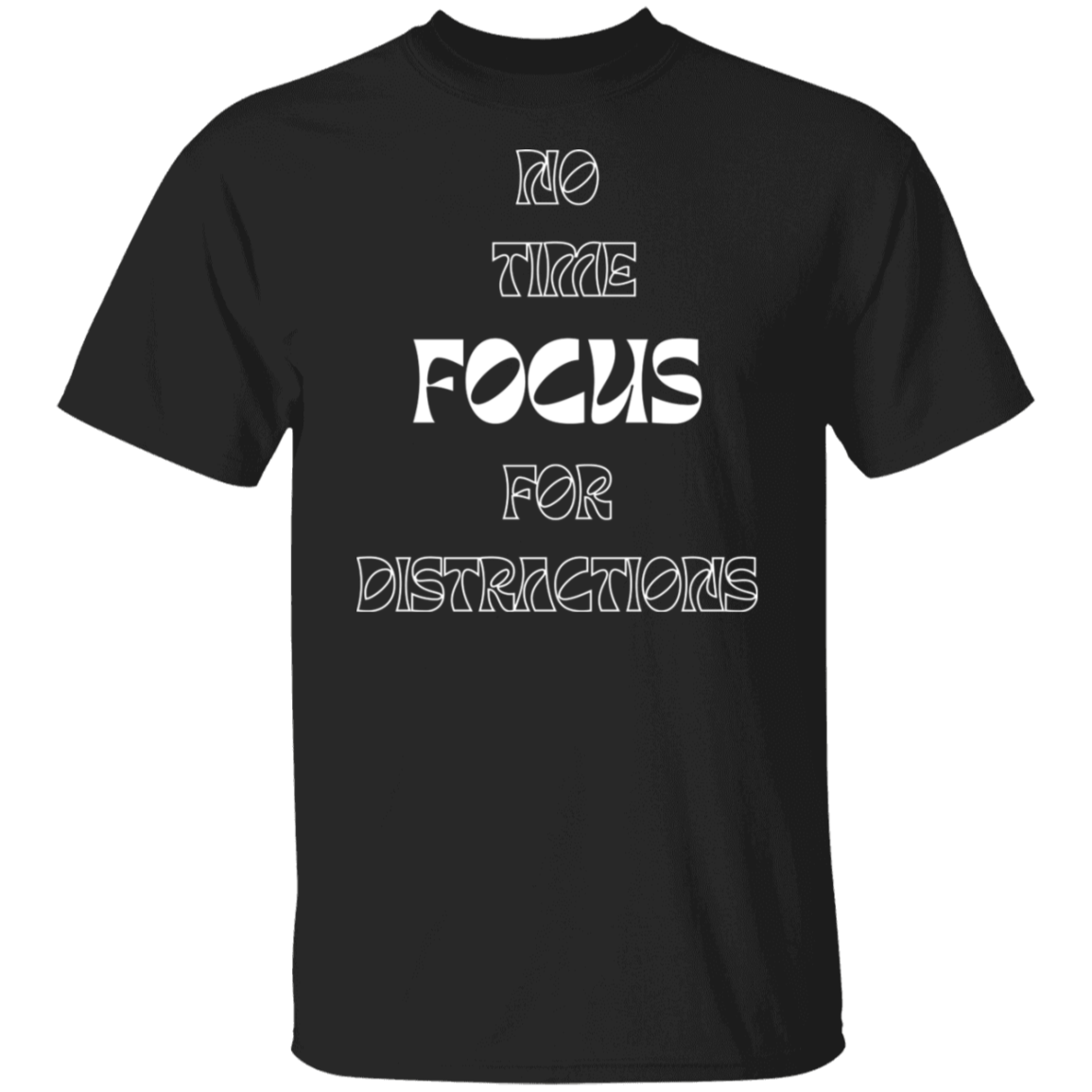 Focus. T-Shirt (White text)