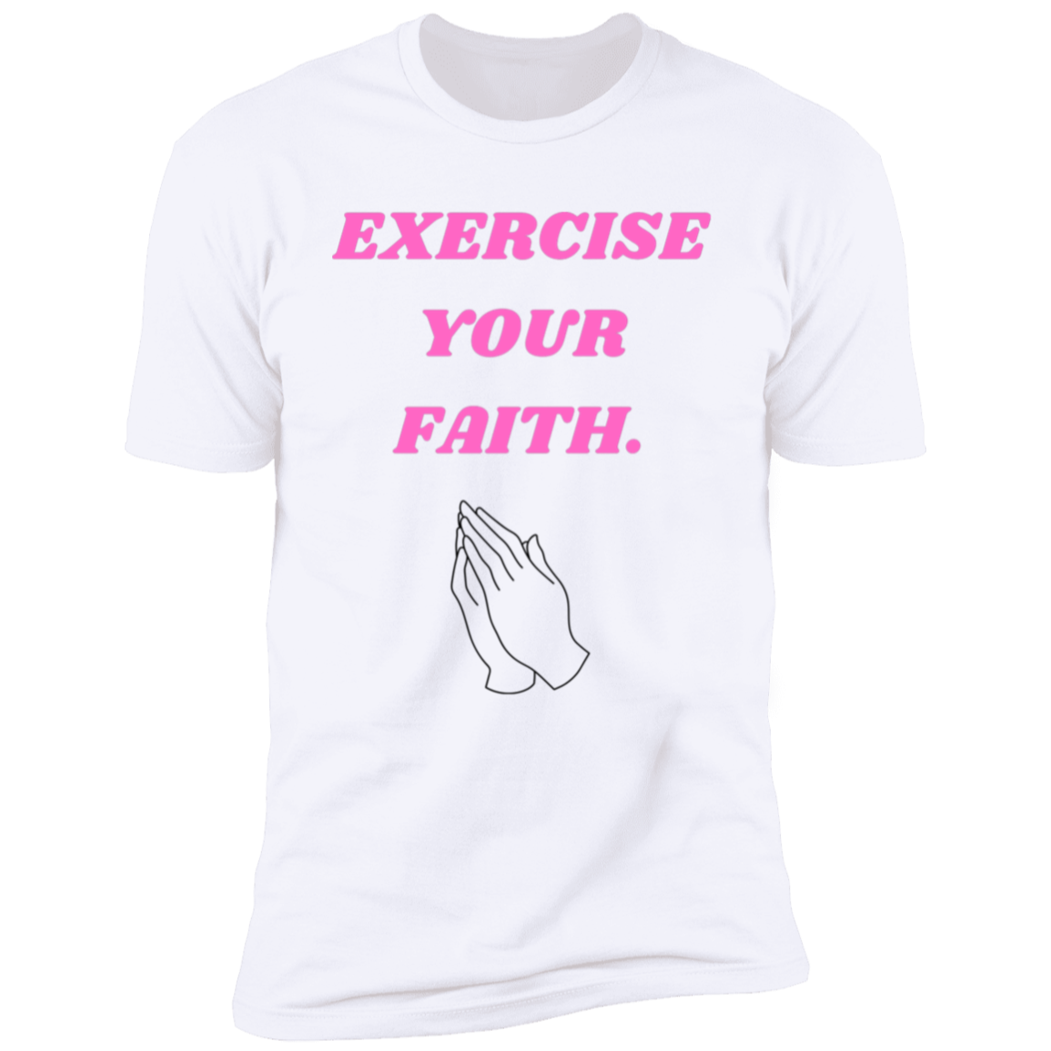 Exercise your faith T-Shirt {Pink text)