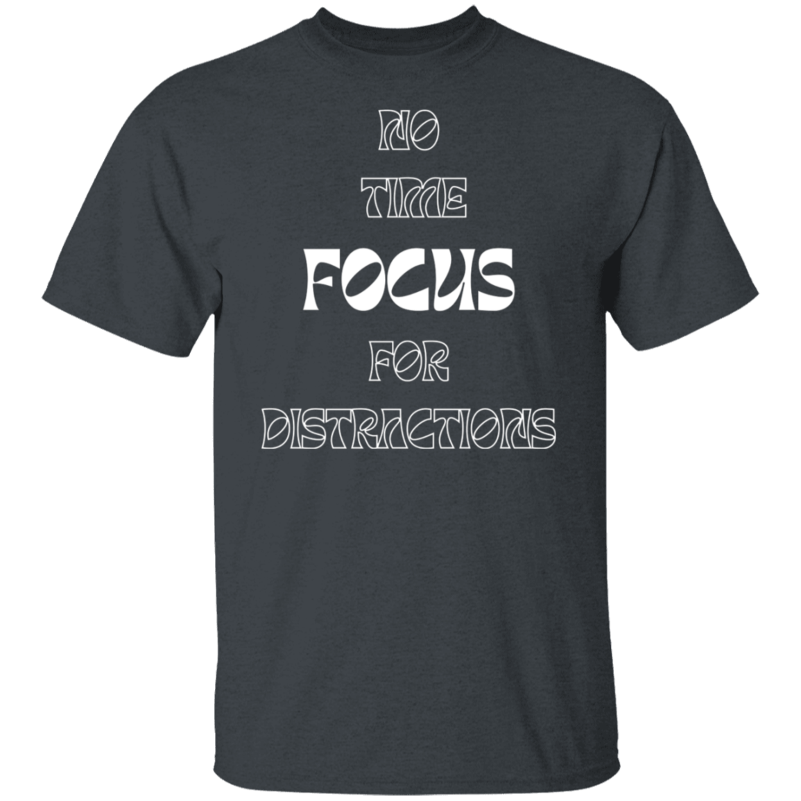 Focus. T-Shirt (White text)