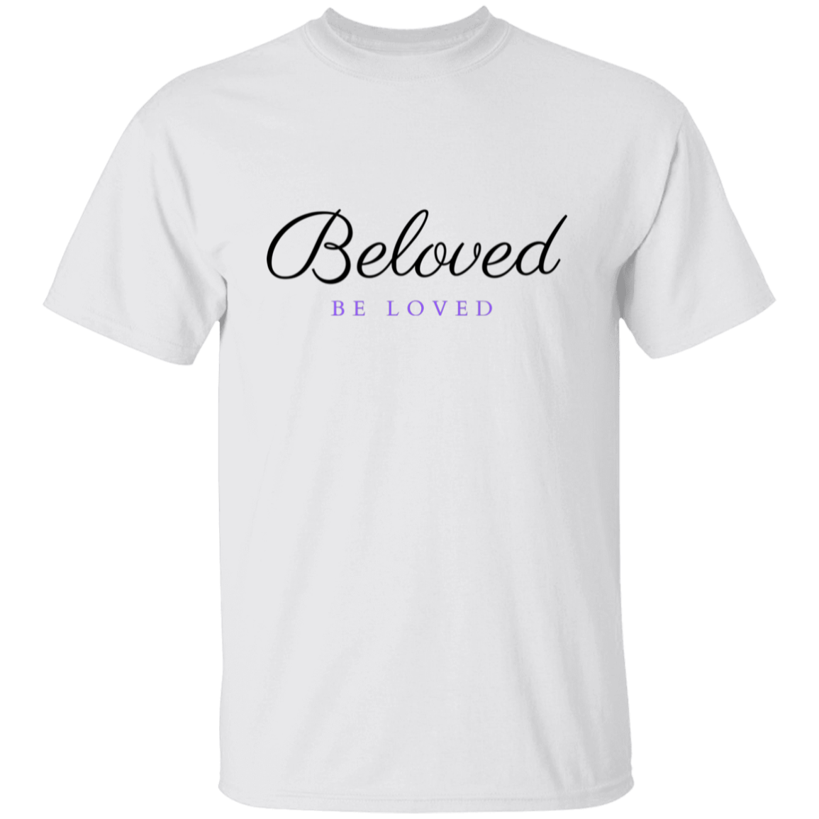 Beloved - Be Loved T-Shirt