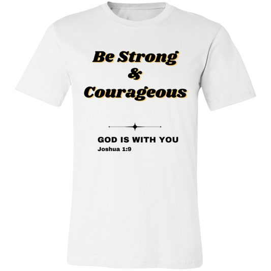 Be strong and courageous T-shirt Joshua 1:9