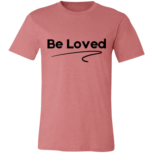 Be Loved T-shirt